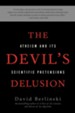 The Devil's Delusion: Atheism and its Scientific Pretensions - eBook