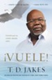 &#161Vuele!: Construya su visi&#243n desde cero  (Soar! Build Your Vision from the Ground Up), eBook