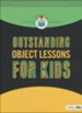 KidMin Toolbox: Outstanding Object Lessons for Kids