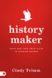 History Maker: Arise and Take Your Place in Leading Change - eBook