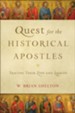 Quest for the Historical Apostles: Tracing Their Lives and Legacies - eBook