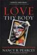 Love Thy Body: Answering Hard Questions about Life and Sexuality - eBook