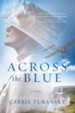 Across the Blue: A Novel - eBook