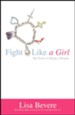 Fight Like a Girl: The Power of Being a Woman, softcover