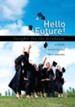 Hello Future!: Insights for the Graduate - eBook