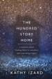 The Hundred Story Home: A Memoir of Finding Faith in Ourselves and in Something Bigger - eBook
