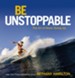 Be Unstoppable: The Art of Never Giving Up - eBook