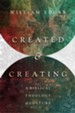 Created and Creating: A Biblical Theology of Culture - eBook