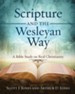 Scripture and the Wesleyan Way: A Bible Study on Real Christianity - eBook