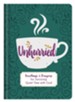 Unhurried: Devotions and Prayers for Savoring Quiet Time with God - eBook