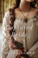 The Captured Bride: Daughters of the Mayflower - book 3 - eBook