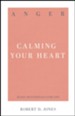 Anger: Calming Your Heart 31-Day Devotionals for Life