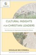 Cultural Insights for Christian Leaders (Mission in Global Community): New Directions for Organizations Serving God's Mission - eBook