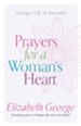 Prayers for a Woman's Heart: Living a Life of Surrender - eBook