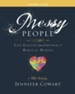 Messy People - Women's Bible Study Leader Guide: Life Lessons from Imperfect Biblical Heroes - eBook