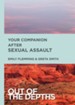Out of the Depths: Your Companion After Sexual Assault: Out of the Depths - eBook