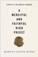 A Merciful and Faithful High Priest: Studies in the Book of Hebrews - eBook