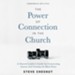 The Power of Connection in the Church: A Church Leader's Guide for Connecting Guests and Closing the Back Door