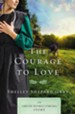 The Courage to Love: An Amish Homecoming Story / Digital original - eBook