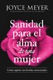 Sanidad para el alma de una mujer: Como superar sus heridas emocionales - eBook