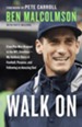 Walk On: From Pee Wee Dropout to the NFL Sidelines-My Unlikely Story of Football, Purpose, and Following an Amazing God - eBook
