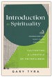 Introduction to Spirituality: Cultivating a Lifestyle of Faithfulness