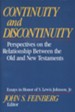 Continuity and Discontinuity (Essays in Honor of S. Lewis Johnson, Jr.): Perspectives on the Relationship Between the Old and New Testaments - eBook