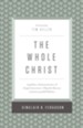 The Whole Christ: Legalism, Antinomianism, and Gospel Assurance-Why the Marrow Controversy Still Matters - eBook