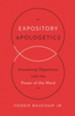 Expository Apologetics: Answering Objections with the Power of the Word - eBook