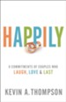 Happily: 8 Commitments of Couples Who Laugh, Love & Last - eBook