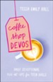 Coffee Shop Devos: Daily Devotional Pick-Me-Ups for Teen Girls - eBook