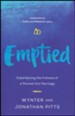 Emptied: Experiencing the Fullness of a Poured-Out Marriage