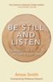 Be Still and Listen: Experience the Presence of God in Your Life - eBook