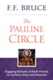 The Pauline Circle: Engaging Portraits of Paul's Friends, Co-workers, Hosts and Hostesses - eBook