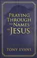 Praying Through the Names of Jesus