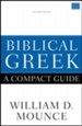 Biblical Greek: A Compact Guide: Updated Edition - eBook