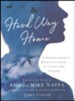 Hard Way Home: A Woman's Inspiring Battle with Cancer and the Lives She Touched