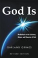 God Is: Meditations on the Existence, Nature, and Character of God - eBook