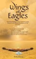 Wings of Eagles: Practicing Abiding in God'S Consistent Loving Presence in the Chaotic Floodwaters of Life (Devotional) - eBook