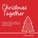 Christmas Together: 25 Hymns, Prayers, Recipes, and Activities to Celebrate Christmas with Our Families - eBook