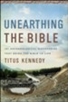 Unearthing the Bible: 101 Archaeological Discoveries That Bring the Bible to Life