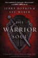 The Warrior Soul: 5 Powerful Principles to Make You a Stronger Man of God