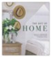 The Gift of Home: Beauty and Inspiration to Make Every Space a Special Place
