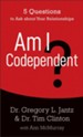 Am I Codependent?: 5 Questions to Ask about Your Relationships - eBook