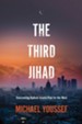 The Third Jihad: Overcoming Radical Islam's Plan for the West - eBook