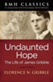 Undaunted Hope: Life of James Gribble - eBook