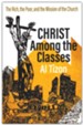 Christ among the Classes; The Rich, The Poor and the Mission of Jesus