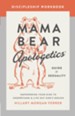 Mama Bear Apologetics Guide to Sexuality Discipleship Workbook: Empowering Your Kids to Understand and Life Out God's Design