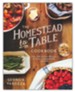 The Homestead-to-Table Cookbook: Over 200 Simple Recipes to Savor a Sustainable Lifestyle