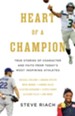 Heart of a Champion: True Stories of Character and Faith from Today's Most Inspiring Athletes - eBook